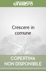 Crescere in comune