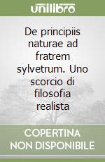 De principiis naturae ad fratrem sylvetrum. Uno scorcio di filosofia realista libro