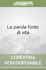 La parola fonte di vita libro