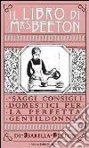 Il libro di Mrs Beeton. Saggi consigli domestici per la perfetta gentildonna libro