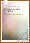 L'uomo secondo la bibbia. Linee di antropologia biblica libro