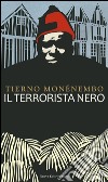Il terrorista nero libro di Monénembo Tierno