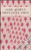 Northanger abbey libro di Austen Jane