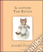 Il gattino Tom Kitten. Ediz. illustrata libro