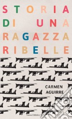 Storia di una ragazza ribelle libro