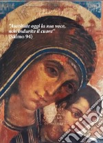 Ascoltate oggi la sua voce. Calendario liturgico 2021. Icona di Kiko Arguello libro