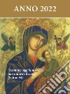 Ascoltate oggi la sua voce. Calendario liturgico 2022. Madonna del Soccorso libro di Dagradi V. (cur.)