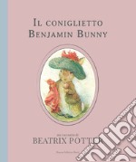 Il coniglietto Benjamin Bunny. Ediz. a colori libro