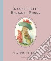 Il coniglietto Benjamin Bunny. Ediz. a colori libro