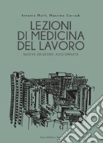 Lezioni di medicina del lavoro. Nuova ediz. libro