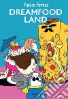 Dreamfood land. Papaco Heroes libro