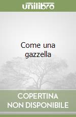 Come una gazzella libro