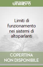 Limiti di funzionamento nei sistemi di altoparlanti libro