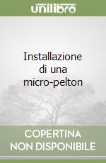 Installazione di una micro-pelton libro