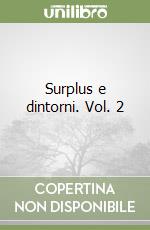 Surplus e dintorni. Vol. 2 libro