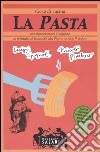 La pasta. Corso di cucina libro