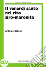 Il venerdì santo nel rito siro-maronita