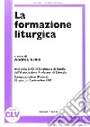 La Formazione liturgica libro di Grillo A. (cur.)