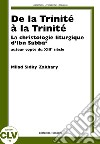 De la Trinité à la Trinité. La christologie liturgique d'Ibn Sabbà, auteur copte du XIIIe siècle libro