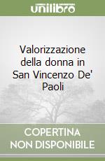 Valorizzazione della donna in San Vincenzo De' Paoli