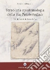 Verso una epistemologia della «Via pulchritudinis». Tre lezioni dottorali h. c. libro di Valenziano Crispino