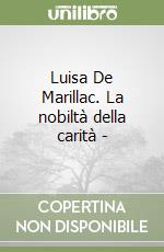 Luisa De Marillac. La nobiltà della carità - libro