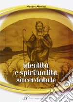 Identità e spiritualità sacerdotale libro