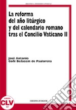 La reforma del ano liturgico y del calendario romano tras el Concilio Vaticano II libro