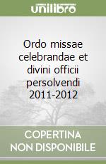 Ordo missae celebrandae et divini officii persolvendi 2011-2012 libro