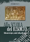 Alla scuola del risorto. Riflessioni teologico-pastorali sulla predicazione libro di Carioti Alessandro