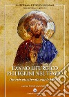 L'anno liturgico, pellegrini nel tempo. Itinerario educativo alla sequela di Cristo libro