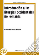 Introduccion a las liturgias occidentales no romanas