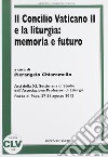 Concilio Vaticano II e la liturgia: memoria e futuro libro
