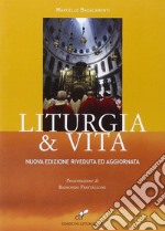 Liturgia e vita. Nuova ediz. libro