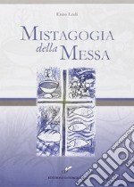 Mistagogia della messa libro