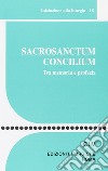 Sacrosanctum Concilium. Tra memoria e profezia libro