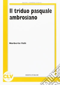 Il Triduo pasquale ambrosiano