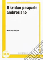 Il Triduo pasquale ambrosiano libro