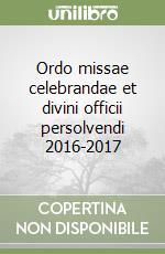 Ordo missae celebrandae et divini officii persolvendi 2016-2017 libro