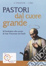 Pastori dal cuore grande libro