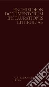 Enchiridion documentorum instaurationis liturgicae. Vol. 4: Iv. (15.01.1994-4.12.2003) libro