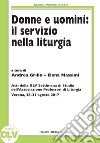 Donne e uomini: il servizio nella liturgia libro