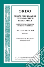 Ordo missae celebrandae et divini officii persolvendi. Secundum calendarium romanum generale. Pro anno liturgico 2020-2021, iuxta editionem III typicam Missalis Romani libro