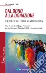 Dal dono alla donazione. L'agire esodale della vita consacrata