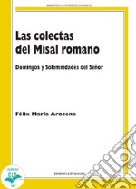 Las colectas del misal romano. Domingo y solemnidades del Señor libro