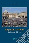 Un popolo profetico. La centralità del «sensus fidelium» nella vita e nella missione della chiesa libro