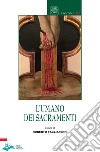 L'umano dei sacramenti libro di Tagliaferri R. (cur.)