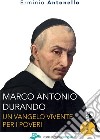 Marco Antonio Durando. Un vangelo vivente per i poveri libro