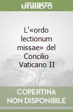 L'«ordo lectionum missae» del Concilio Vaticano II libro