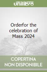 Orderfor the celebration of Mass 2024 libro